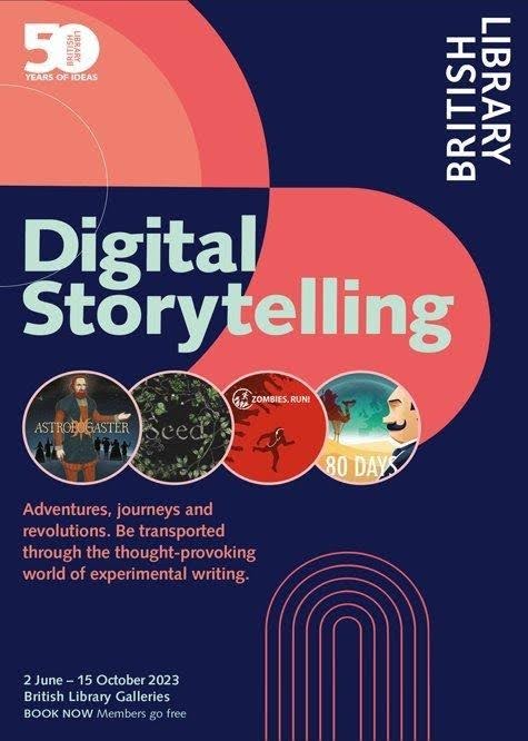 Poster for Digital Storytelling exhibition. It reads Adventures, journeys and revolutions. Be transported through the thought-provoking world of experimental writing.